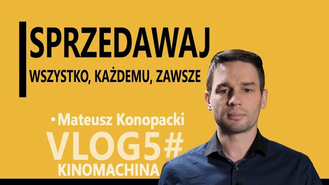 SPRZEDAWAJ WSZYSTKO, KAŻDEMU, ZAWSZE